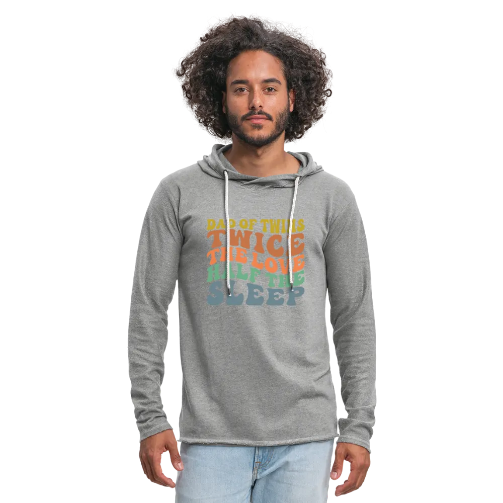 Dad of Twins Twice The Love Half The Sleep Lightweight Terry Hoodie