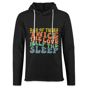 Dad of Twins Twice The Love Half The Sleep Lightweight Terry Hoodie