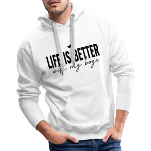 Life Is Better With My Boys - Men’s Premium Hoodie